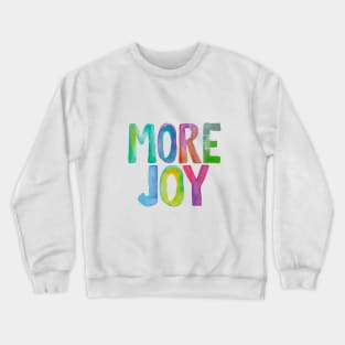 More Joy Crewneck Sweatshirt